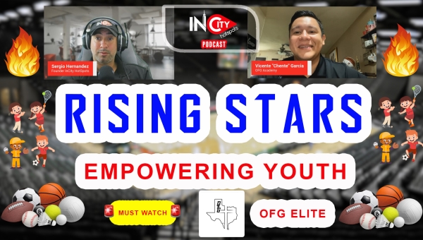 Rising Stars: Unlocking Potential | Vicente Garcia | OFG Elite Basketball | InCity HotSpots Podcast